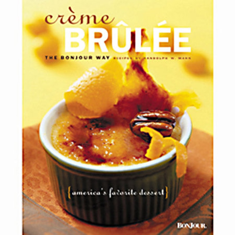 Bonjour Creme Brulee Cookbook